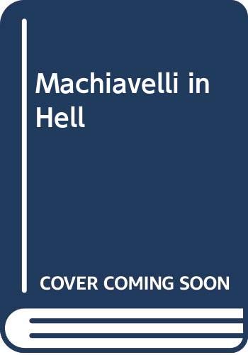 Book cover of Machiavelli In Hell by Sebastian De Grazia
