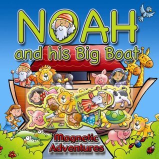 Book cover of Noah And His Big Boat by Juliet David, Helen Prole (Illus.)