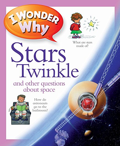 Book cover of I Wonder Why Stars Twinkle by Carole Stott