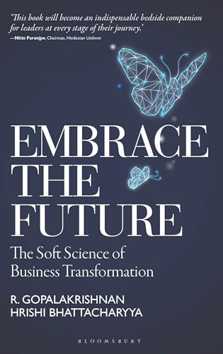Book cover of Embrace The Future by R. Gopalakrishnan and Hrishikesh Bhattacharyya