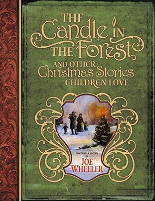Book cover of The Candle in the Forest: And Other Christmas Stories Children Love by Joe L. Wheeler (compiler)