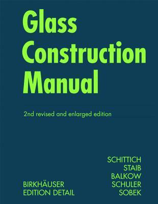 Book cover of Glass Construction Manual (Construction Manuals) by Christian Schittich