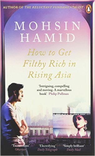 Book cover of How To Get Filthy Rich In Rising Asia by Mohsin Hamid