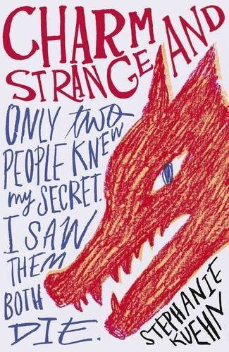Book cover of Charm And Strange by Stephanie Kuehn