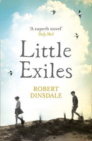 Book cover of Little Exiles by Robert Dinsdale