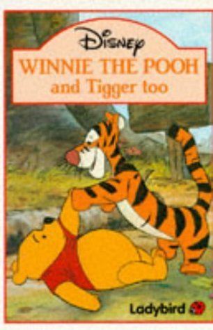 Book cover of Winnie The Pooh And Tigger Too by Walt Disney Company