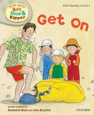 Book cover of Get On by Roderick Hunt, Kate Ruttle (Ed.), Annemarie Young (Ed.), Alex Brychta (Illus.)