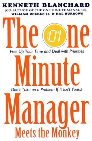 Book cover of The One Minute Manager Meets the Monkey by Kenneth H. Blanchard, William Oncken Jr., Hal Burrows