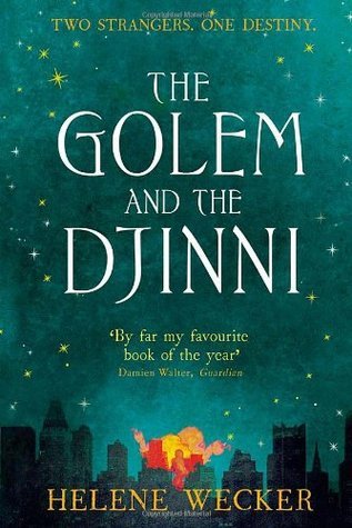 Book cover of The Golem And The Djinni by Helene Wecker