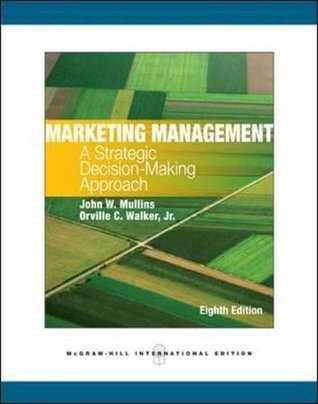 Book cover of Marketing Management 8/E by John W. Mullins, Orville C. Walker Jr.