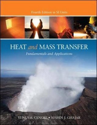 Book cover of Heat And Mass Transfer: Fundamentals And Applications by Yunus A. Cengel, Afshin J. Ghajar