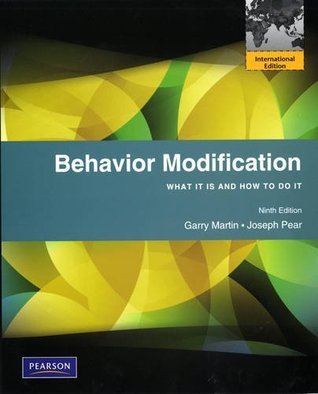 Book cover of Behavior Modification: What It Is And How To Do It: International Edition by Garry L. Martin, Joseph Pear