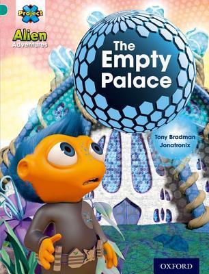 Book cover of The Empty Palace by Tony Bradman, JONATRONIX (Illus.)
