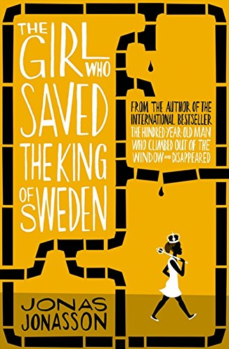 Book cover of The Girl Who Saved The King Of Sweden by Jonas Jonasson