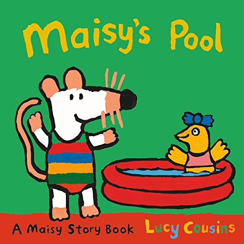 Book cover of Maisy's Pool by Lucy Cousins