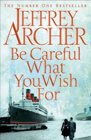 Book cover of Be Careful What You Wish For by ARCHER JEFFREY