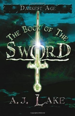 Book cover of The Book Of The Sword by A.J. Lake
