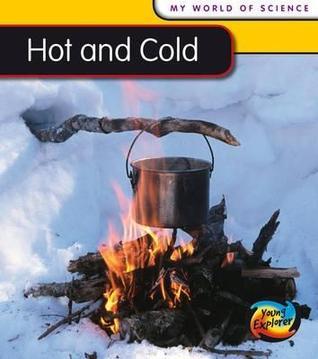 Book cover of Hot And Cold by Angela Royston