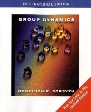Book cover of Group Dynamics by Donelson R. Forsyth