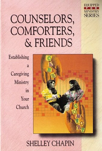 Book cover of Counselors, Comforters, and Friends by Shelley Chapin
