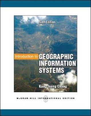 Book cover of Introduction To Geographic Information Systems [With Data Set CD-ROM] by Kang-Tsung Chang