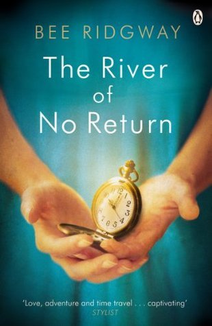 Book cover of The River of No Return by Bee Ridgway