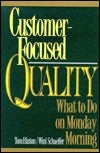Book cover of Customer-Focused Quality: What To Do On Monday Morning by Thomas Hinton