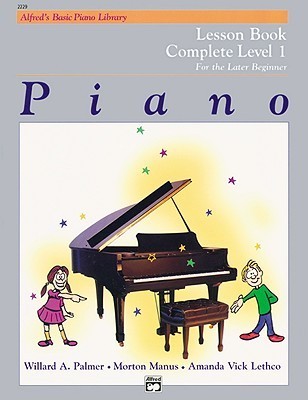 Book cover of Piano Lesson Book: Complete Level 1, For The Later Beginner by Willard A. Palmer