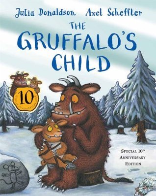 Book cover of The Gruffalo's Child by Julia Donaldson, Axel Scheffler (Illus.)