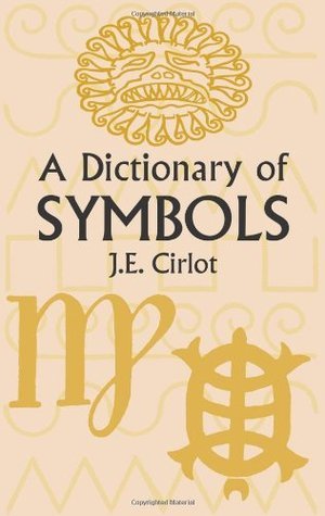 Book cover of A Dictionary Of Symbols by Juan Eduardo Cirlot