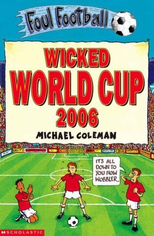 Book cover of Wicked World Cup by Michael Coleman