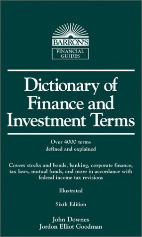 Book cover of Dictionary Of Finance And Investment Terms by John Downes, Jordan Elliot Goodman