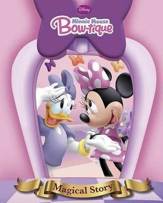 Book cover of Minnie's Bow-tique: Magical Story by Parragon Books, Walt Disney Company