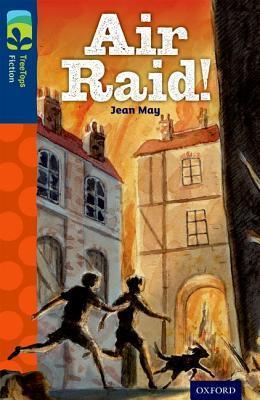Book cover of Oxford Reading Tree TreeTops Fiction: Level 14 More Pack A: Air Raid! by Jean May