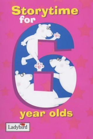 Book cover of Storytime For 6 Year Olds by Joan Stimson, Chloe March (Illus.)