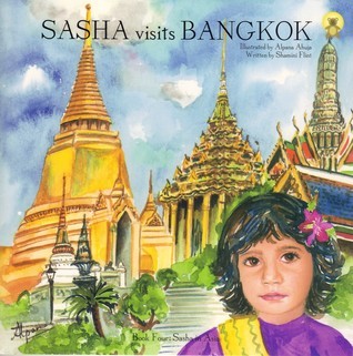 Book cover of Sasha Visits Bangkok by Shamini Flint, Alpana Ahuja (Illus.)