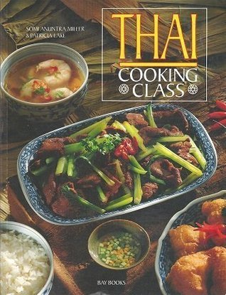 Book cover of Thai Cooking Class by Somi Miller, Patricia Lake, Ashley Barber (Photographer)