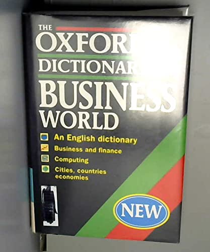 Book cover of The Oxford Dictionary For The Business World by N/A