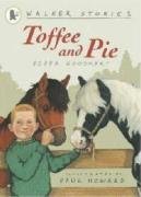 Book cover of Toffee And Pie by Pippa Goodhart, Paul   Howard