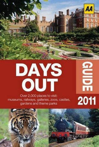 Book cover of AA Days Out Guide 2011 by AA Publishing