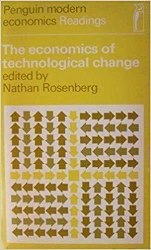 Book cover of The Economics of Technological Change by Nathan Rosenberg (Ed.)