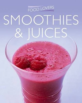 Book cover of Smoothies & Juices by Christine Hoy