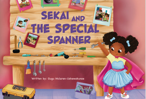 Book cover of Sekai and the Special Spanner by Gugu Mclaren-Ushewokunze