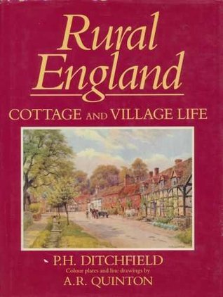Book cover of Rural England - Cottage And Village Life by P.H. Ditchfield