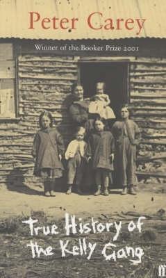 Book cover of True History Of The Kelly Gang by Peter Carey