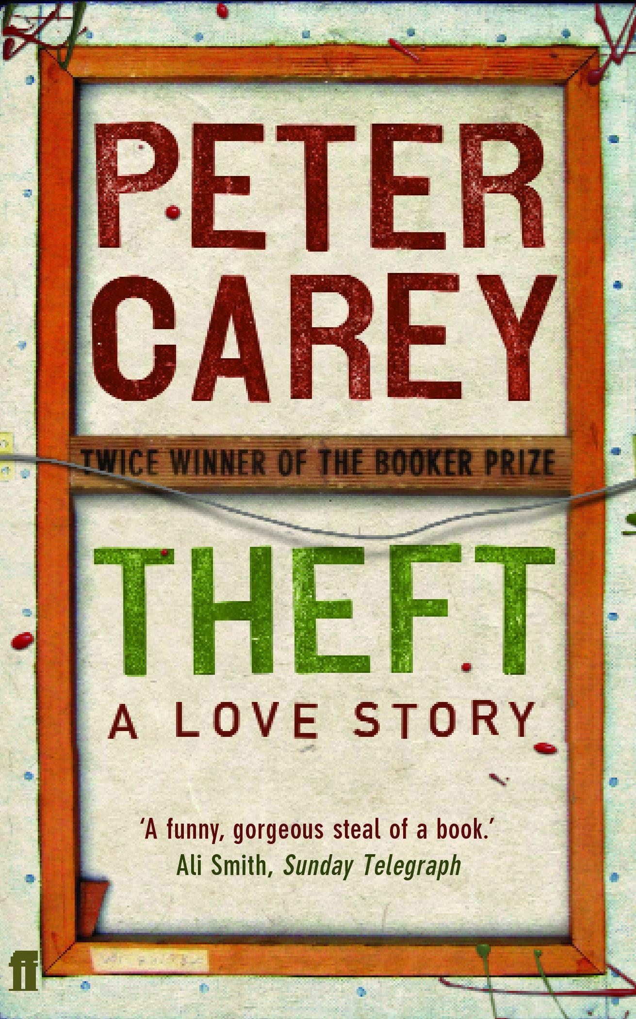 Book cover of Theft: A Love Story by Peter Carey