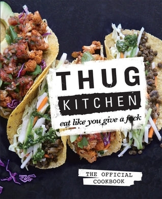 Book cover of Thug Kitchen by Thug Kitchen