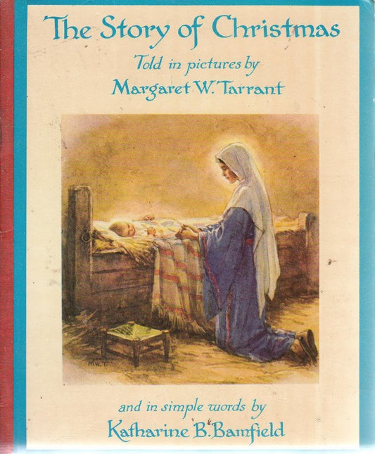 Book cover of The Story of Christmas by K.B. Bamfield, Margaret Tarrant