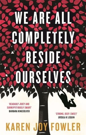 Book cover of We Are All Completely Beside Ourselves by Karen Joy Fowler