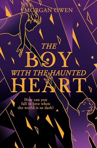 Book cover of The Boy With The Haunted Heart by Morgan Owen